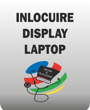 inlocuire display laptop